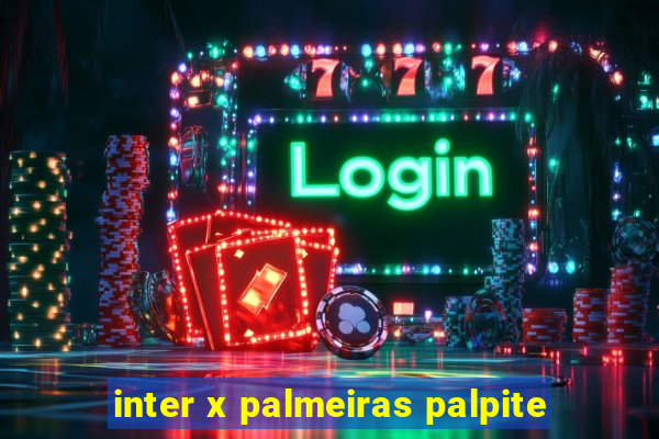 inter x palmeiras palpite